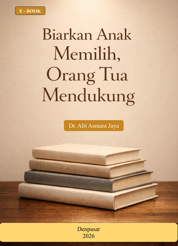 Biarkan Anak Memilih, Orang Tua Mendukung