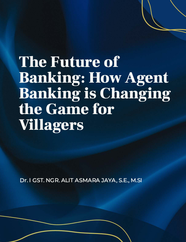 The Future of Banking: How Agent Banking is Changing the Game for Villagers